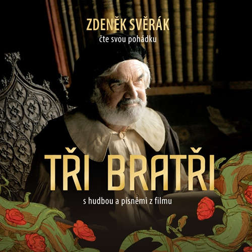 Audiokniha Tři bratři - Zdeněk Svěrák - Zdeněk Svěrák Audiokniha Tři bratři - Zdeněk Svěrák - Zdeněk Svěrák