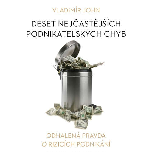 Audiokniha Deset nejčastějších podnikatelských chyb - Vladimír John - Alexej Pyško