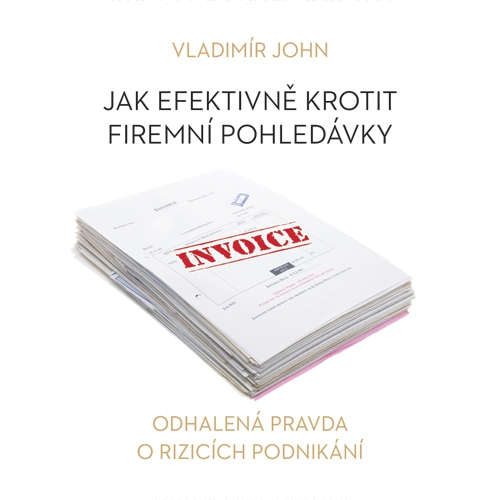 Audiokniha Jak efektivně krotit firemní pohledávky - Vladimír John - Jiří Štěpnička Audiokniha Jak efektivně krotit firemní pohledávky - Vladimír John - Jiří Štěpnička