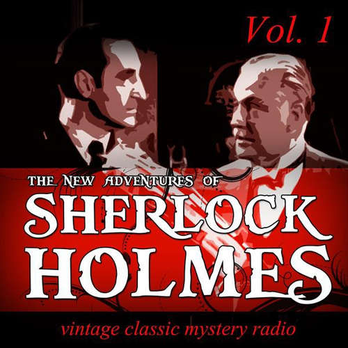 Audiobook The New Adventures of Sherlock Holmes, Vol. 1: Vintage Classic Mystery Radio - Arthur Conan Doyle - Basil Rathbone Audiobook The New Adventures of Sherlock Holmes, Vol. 1: Vintage Classic Mystery Radio - Arthur Conan Doyle - Basil Rathbone