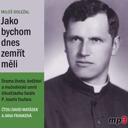 Audiokniha Jako bychom dnes zemřít měli - Miloš Doležal - David Matásek