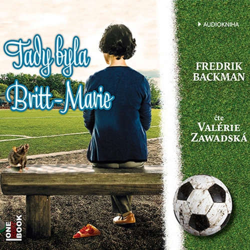 Audiokniha Tady byla Britt-Marie - Fredrik Backman - Valérie Zawadská Audiokniha Tady byla Britt-Marie - Fredrik Backman - Valérie Zawadská