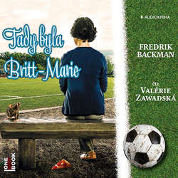 Audiokniha Tady byla Britt-Marie - Fredrik Backman - Valérie Zawadská