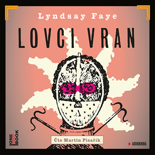 Lovci vran - Lyndsay Faye (Audiokniha) Lovci vran - Lyndsay Faye (Audiokniha)