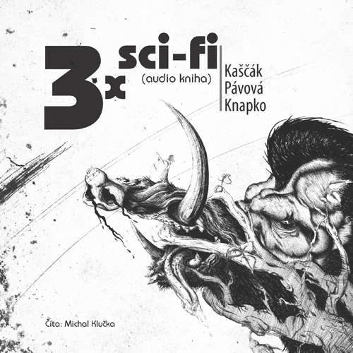 Audiokniha 3x sci-fi - Juraj Kaščák - Michal Klučka Audiokniha 3x sci-fi - Juraj Kaščák - Michal Klučka
