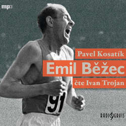 Audiokniha Emil Běžec - Pavel Kosatík - Ivan Trojan