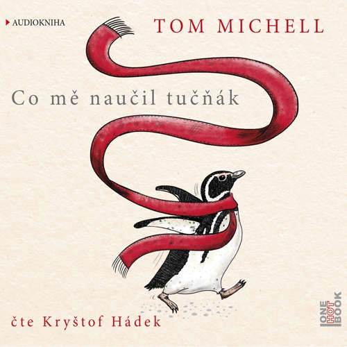 Audiokniha Co mě naučil tučňák - Tom Michell - Kryštof Hádek