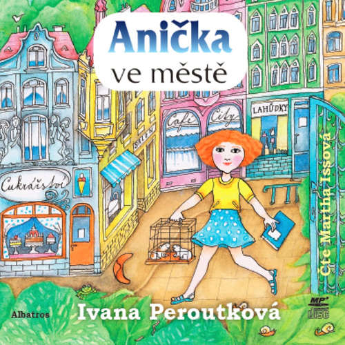 Audiokniha Anička ve městě - Ivana Peroutková - Martha Issová Audiokniha Anička ve městě - Ivana Peroutková - Martha Issová
