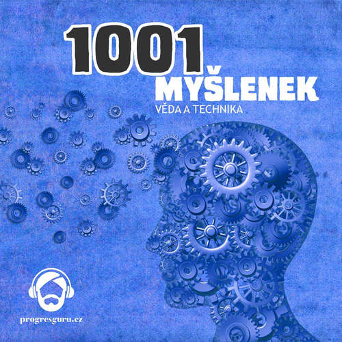 Audiokniha 1001 myšlenek: část Věda a Technika - Robert Arp - Gustav Bubník Audiokniha 1001 myšlenek: část Věda a Technika - Robert Arp - Gustav Bubník