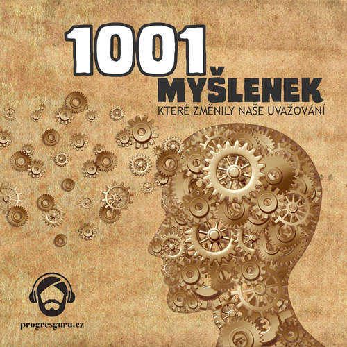 Audiokniha 1001 myšlenek, které změnily naše uvažování - Robert Arp - Gustav Bubník Audiokniha 1001 myšlenek, které změnily naše uvažování - Robert Arp - Gustav Bubník