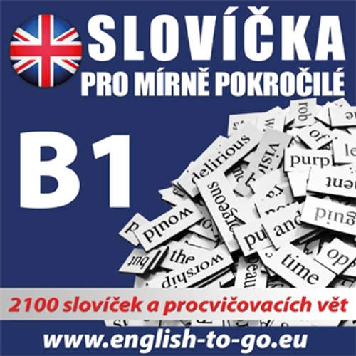 Audiokniha Angličtina - slovíčka pro mírně pokročilé B1 - Various authors - Různí Audiokniha Angličtina - slovíčka pro mírně pokročilé B1 - Various authors - Různí