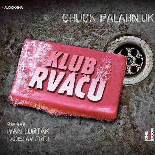 Audiokniha Klub rváčů - Chuck Palahniuk - Ladislav Frej Audiokniha Klub rváčů - Chuck Palahniuk - Ladislav Frej
