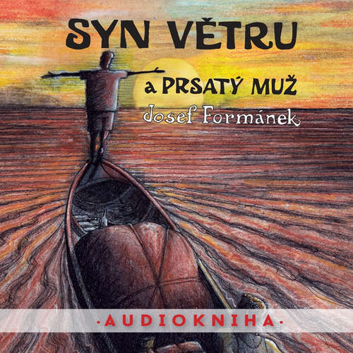 Audiokniha Syn větru a Prsatý muž - Josef Formánek - Filip Švarc Audiokniha Syn větru a Prsatý muž - Josef Formánek - Filip Švarc