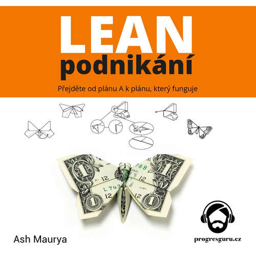 Audiokniha Lean podnikání - Ash Maurya - Jan Hyhlík Audiokniha Lean podnikání - Ash Maurya - Jan Hyhlík