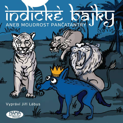 Audiokniha Indické bajky aneb Moudrost Pančatantry - Vishnu Sharma - Jiří Lábus Audiokniha Indické bajky aneb Moudrost Pančatantry - Vishnu Sharma - Jiří Lábus