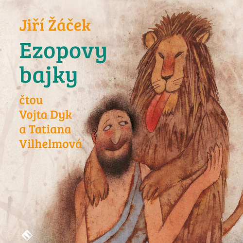 Audiokniha Ezopovy Bajky - Jiří Žáček - Vojtěch Dyk Audiokniha Ezopovy Bajky - Jiří Žáček - Vojtěch Dyk