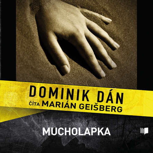 Audiokniha Mucholapka - Dominik Dán - Marián Geišberg Audiokniha Mucholapka - Dominik Dán - Marián Geišberg