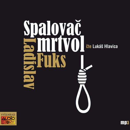 Audiokniha Spalovač mrtvol - Ladislav Fuks - Lukáš Hlavica Audiokniha Spalovač mrtvol - Ladislav Fuks - Lukáš Hlavica