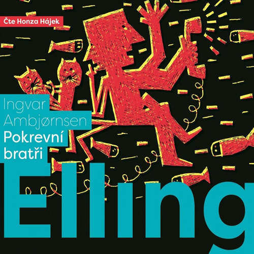 Audiokniha Elling: Pokrevní bratři - Ingvar Ambjornsen - Honza Hájek Audiokniha Elling: Pokrevní bratři - Ingvar Ambjornsen - Honza Hájek