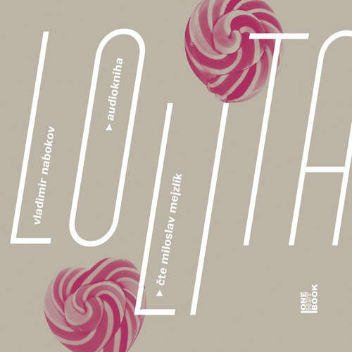 Audiokniha Lolita - Vladimir Nabokov - Miloslav Mejzlík Audiokniha Lolita - Vladimir Nabokov - Miloslav Mejzlík