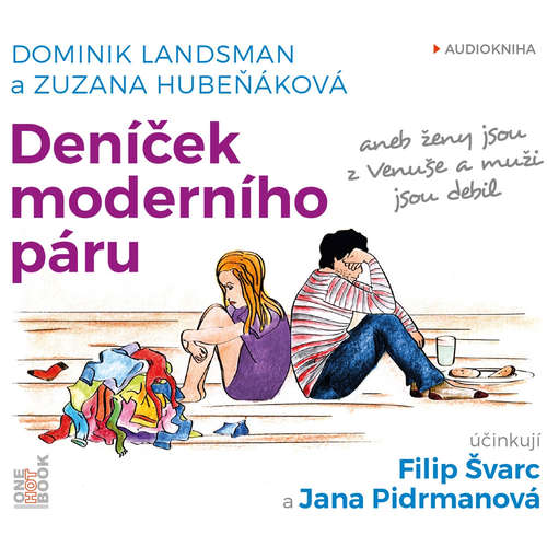 Audiokniha Deníček moderního páru aneb ženy jsou z Venuše a muži jsou debil - Dominik Landsman - Filip Švarc Audiokniha Deníček moderního páru aneb ženy jsou z Venuše a muži jsou debil - Dominik Landsman - Filip Švarc