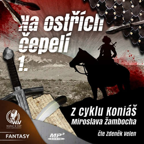 Audiokniha Na ostřích čepelí I. - Miroslav Žamboch - Zdeněk Velen Audiokniha Na ostřích čepelí I. - Miroslav Žamboch - Zdeněk Velen