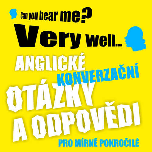 Audiokniha Anglické konverzační otázky a odpovědi pro mírně pokročilé - Richard Ludvík - Richard Ludvík