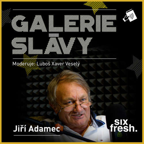Audiokniha Galerie slávy - Jiří Adamec - Luboš Xaver Veselý - Jiří Adamíra Audiokniha Galerie slávy - Jiří Adamec - Luboš Xaver Veselý - Jiří Adamíra