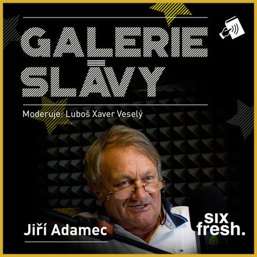 Audiokniha Galerie slávy - Jiří Adamec - Luboš Xaver Veselý - Jiří Adamíra
