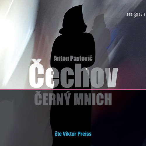 Audiokniha Černý mnich - Anton Pavlovič Čechov - Viktor Preiss Audiokniha Černý mnich - Anton Pavlovič Čechov - Viktor Preiss