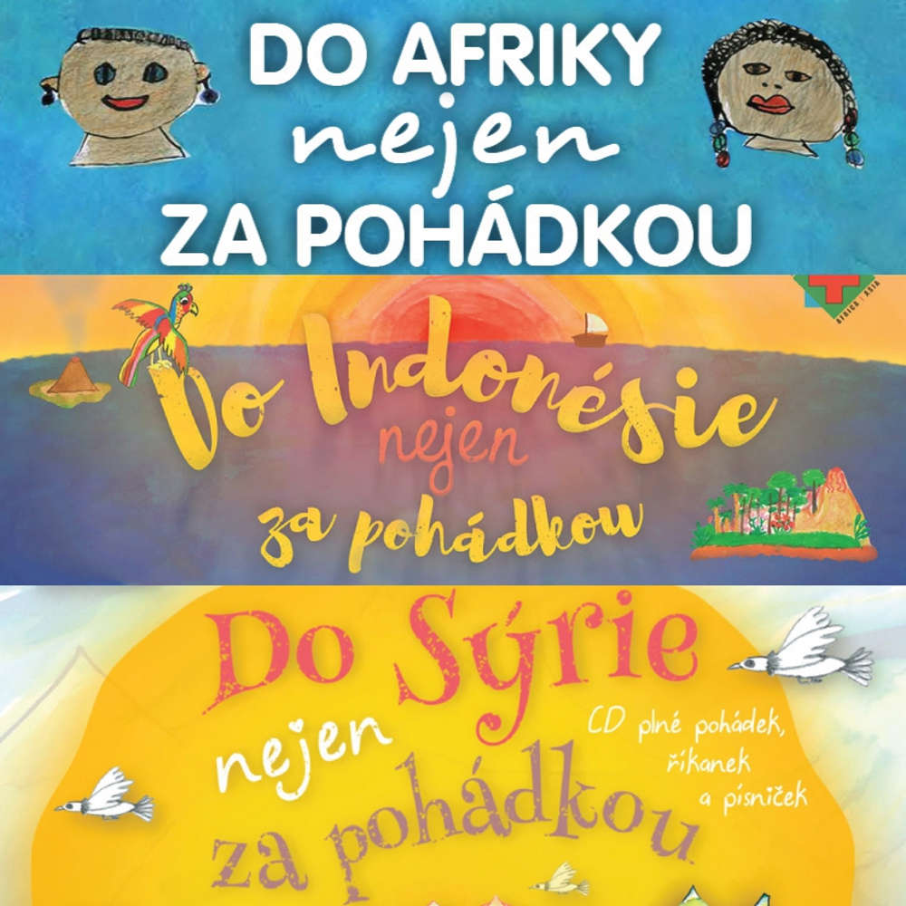 Obal audioknihy Do Afriky, do Indonésie a Sýrie nejen za pohádkou (komplet)