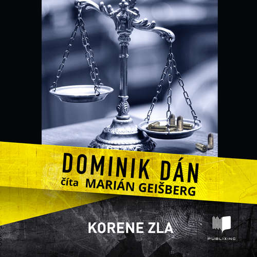 Audiokniha Korene zla - Dominik Dán - Marián Geišberg