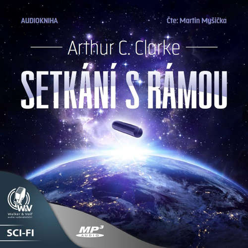 Audiokniha Setkání s Rámou - Arthur Charles Clarke - Martin Myšička Audiokniha Setkání s Rámou - Arthur Charles Clarke - Martin Myšička