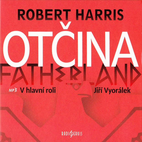 Audiokniha Otčina - Robert Harris - Igor Bareš Audiokniha Otčina - Robert Harris - Igor Bareš