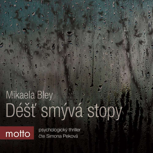 Audiokniha Déšť smývá stopy - Mikaela Bley - Simona Peková