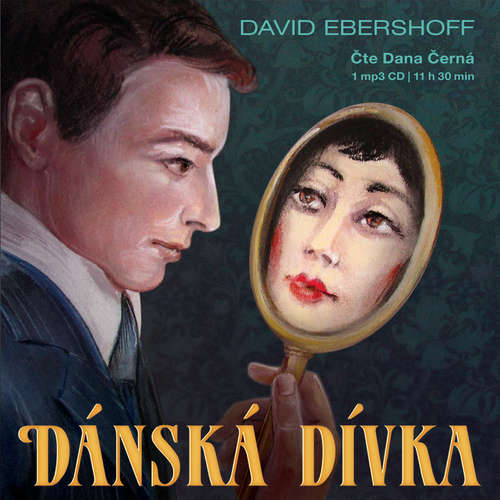 Audiokniha Dánská dívka - David Ebershoff - Dana Černá Audiokniha Dánská dívka - David Ebershoff - Dana Černá