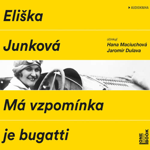 Audiokniha Má vzpomínka je bugatti - Eliška Junková - Hana Maciuchová Audiokniha Má vzpomínka je bugatti - Eliška Junková - Hana Maciuchová