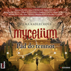 Audiokniha Mycelium III: Pád do temnot - Vilma Kadlečková - Jana Stryková