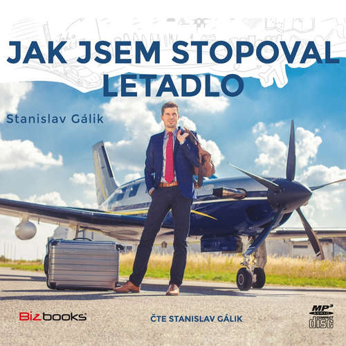 Audiokniha Jak jsem stopoval letadlo - Stanislav Gálik - Stanislav Gálik