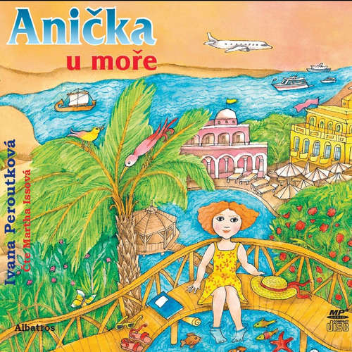 Audiokniha Anička u moře - Ivana Peroutková - Martha Issová