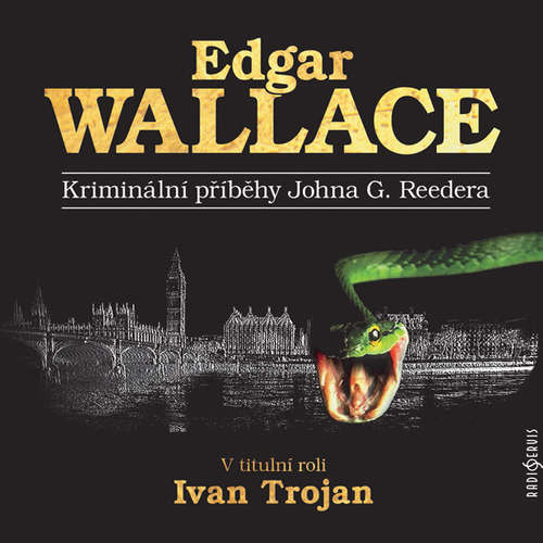 Audiokniha Kriminální příběhy Johna G. Reedera - Edgar Wallace - Miroslav Táborský Audiokniha Kriminální příběhy Johna G. Reedera - Edgar Wallace - Miroslav Táborský