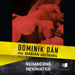 Audiokniha Nehanebné neviniatko - Dominik Dán - Marián Geišberg
