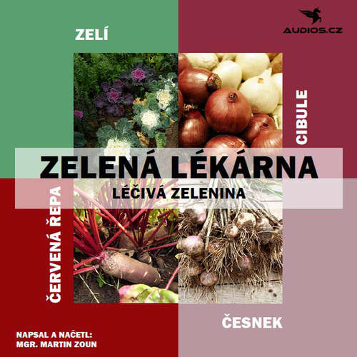 Audiokniha Léčivá zelenina - Martin Zoun - Michal Gulyáš Audiokniha Léčivá zelenina - Martin Zoun - Michal Gulyáš