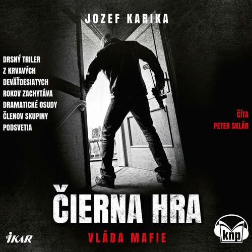 Audiokniha Čierna hra: Vláda mafie - Jozef Karika - Peter Sklár Audiokniha Čierna hra: Vláda mafie - Jozef Karika - Peter Sklár