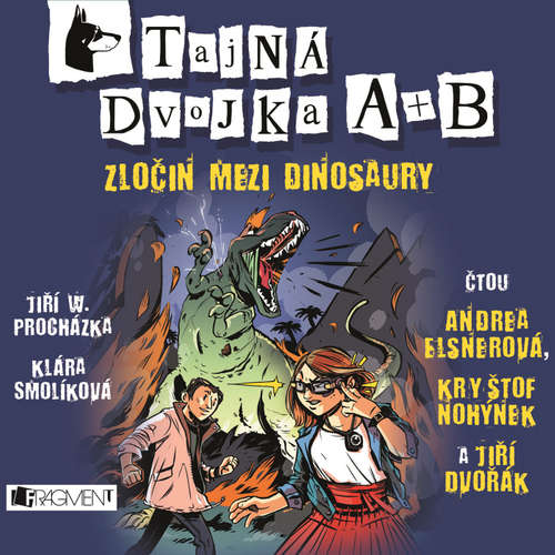 Audiokniha Tajná dvojka A + B - Zločin mezi dinosaury - Jiří Walker Procházka - Andrea Elsnerová Audiokniha Tajná dvojka A + B - Zločin mezi dinosaury - Jiří Walker Procházka - Andrea Elsnerová