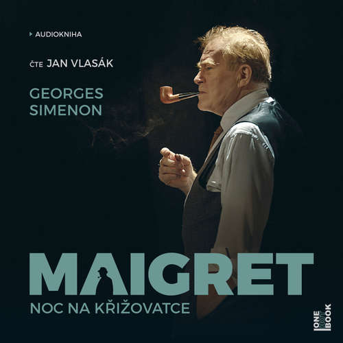 Audiokniha Maigret: Noc na křižovatce - Georges Simenon - Jan Vlasák Audiokniha Maigret: Noc na křižovatce - Georges Simenon - Jan Vlasák