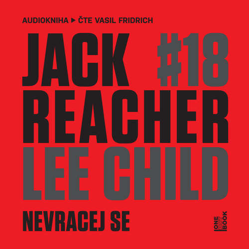 Audiokniha Jack Reacher: Nevracej se - Lee Child - Vasil Fridrich Audiokniha Jack Reacher: Nevracej se - Lee Child - Vasil Fridrich
