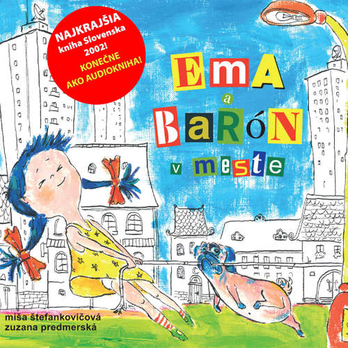 Audiokniha Ema a Barón v meste - Miša Štefankovičová - Ľuboš Kostelný Audiokniha Ema a Barón v meste - Miša Štefankovičová - Ľuboš Kostelný