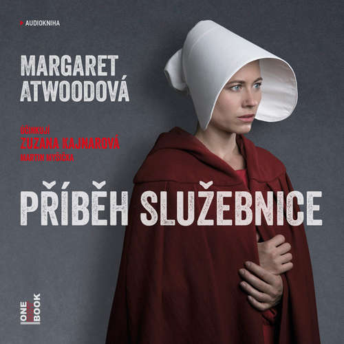 Audiokniha Příběh služebnice - Margaret Atwoodová - Zuzana Kajnarová