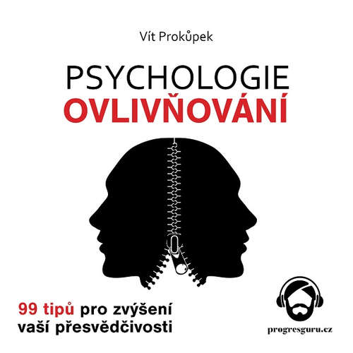 Audiokniha Psychologie ovlivňování - Vít Prokůpek - Vítek Martinec Audiokniha Psychologie ovlivňování - Vít Prokůpek - Vítek Martinec